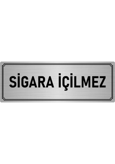 Metal Yönlendirme Levhası, Departman Kapı İsimliği Sigara İçilmez 7x20 cm Gümüş Renk