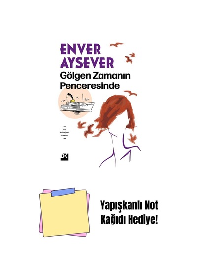 Gölgen Zamanın Penceresinde - Sc + Yapışkanlı Not Kağıdı