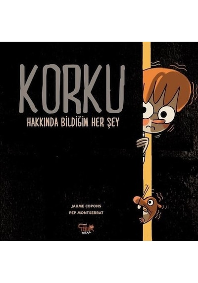 Korku-Hakkında Bildiğim Her Şey - Jaume Copons - Tekir Kitap