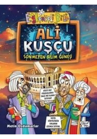 Ali Kuşçu Sönmeyen Bilim Güneşi - Metin Özdemir - Eğlenceli Bilgi