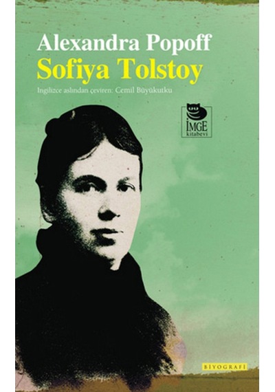 Sofia Tolstoy  -  Alexandra Popoff  -  İmge Kitabevi