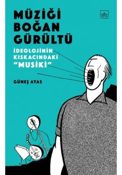 Müziği Boğan Gürültü: İdeolojinin Kıskacında Musiki + Dostoyevski Nin Batı Eleştirisi