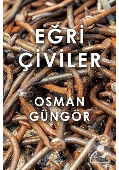 Eğri Çiviler - Osman Güngör - Cinius