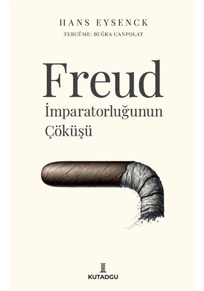 Freud İmparatorluğunun Çöküşü / Hans Eysenck