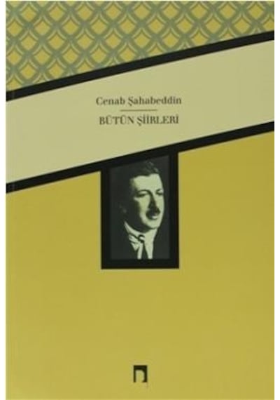Cenap Şahabeddin'in Bütün Şiirleri - Cenap Şehabeddin - Dergah Yayınları
