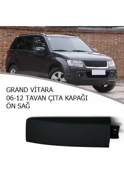 Suzuki Grand Vitara Tavan Çıta Kapağı Ön Sağ 2006-2012 3 Kapı Ve 5 Kapı Uyumlu 3d