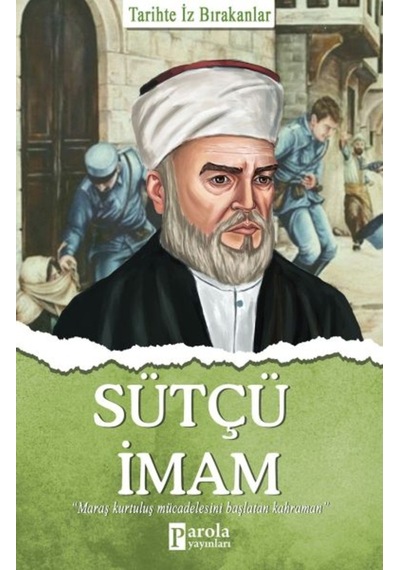 Sütçü İmam  -  Tarihte İz Bırakanlar  -  Turan Tektaş  -  Parola Yayınları