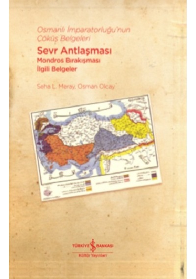 Osmanlı Imparatorluğu Nun Çöküş Belgeleri - Sevr Antlaşması Mondr