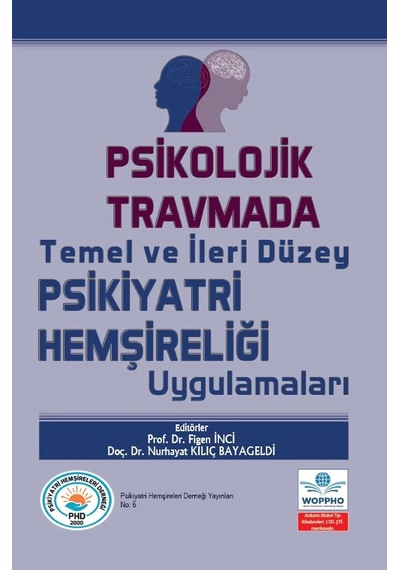 Psikolojik Travmada Temel Ve İleri Düzey Psikiyatri Hemşireliği Uygulamaları