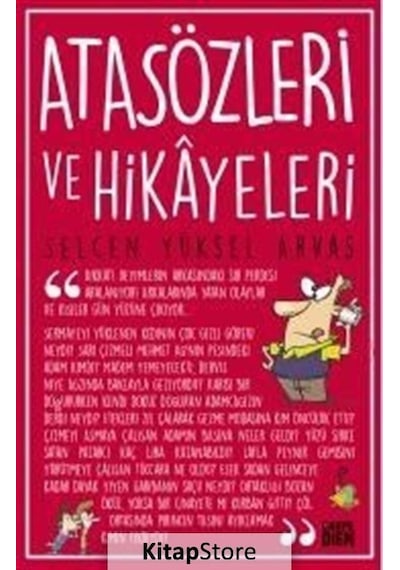 Atasözleri ve Hikayeleri - Selcen Yüksel Arvas - Carpediem Kitap