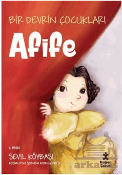 Bir Devrin Çocukları - Afife Ciltli Doğan Çocuk