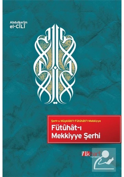 Fütht-ı Mekkiyye Şerhi - Abdülkerim El-Cili - İlk Harf Yayınları