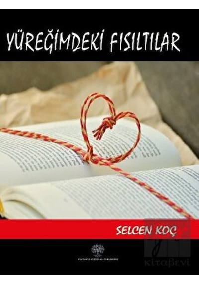 Yüreğimdeki Fısıltılar - Selcen Koç - Platanus Publishing