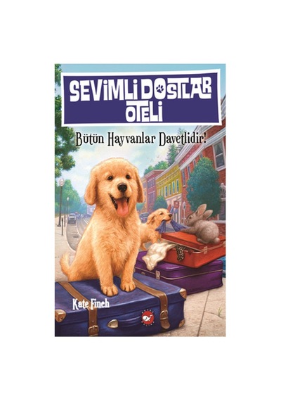 Sevimli Dostlar Oteli - Kate Finch - Beyaz Balina Yayınları
