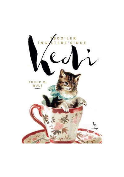 1800'ler İngiltere'sinde Kedi - Philip M. Rule - Flamingo