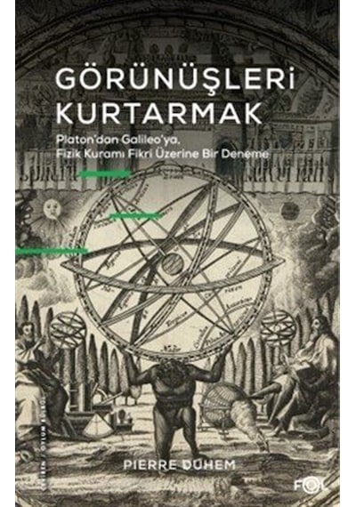 Görünüşleri Kurtarmak / Pierre Duhem