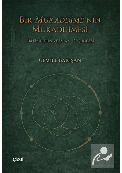 Bir Mukaddime'nin Mukaddimesi & İbn Haldun Ve İslam Düşüncesi ...