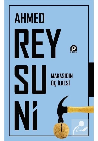 Makasıdın Üç İlkesi / Ahmed Raysuni 9789753525329