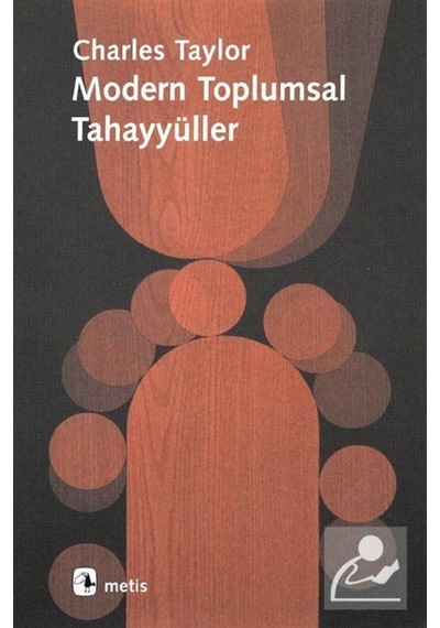Modern Toplumsal Tahayyüller / Charles Taylor 9789753425810