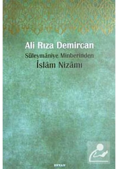 Süleymaniye Minberinden İslam Nizamı - Ali Rıza Demircan - Ensar Neşriyat