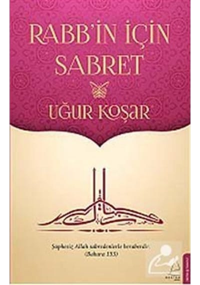 Rabbin İçin Sabret / Uğur Koşar 9786054994311