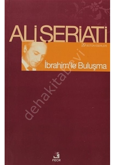İbrahim'le Buluşma  - Ali Şeriati  - Fecr Yayınları