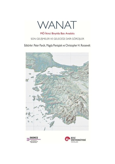 Wanat Mö İkinci Binyılda Batı Anadolu Son Gelişmeler Ve Geleceğe Dair Görüşler