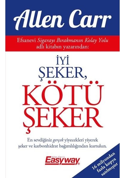 İyi Şeker Kötü Şeker - Allen Carr - Butik