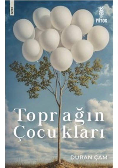 Toprağın Çocukları / Duran Çam