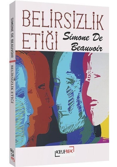 Belirsizlik Etiği / Simone De Beauvoir