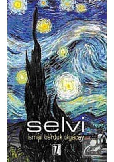 Selvi - İsmail Berduk Olgaçay - İz Yayıncılık