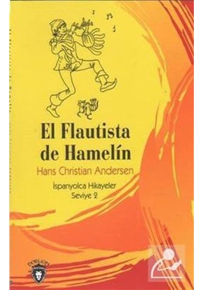 El Flautista de Hamelin-İspanyolca Hikayeler Seviye 2 - Hans Christian Andersen - Dorlion Yayınevi
