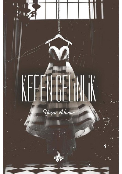 Kefen Gelinlik - Yaşar Adanur - OD Kitap