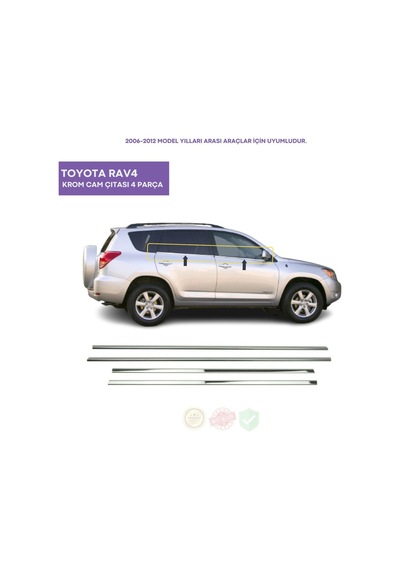 Toyota Rav4 Krom Cam Çıtası 4 Parça 2006-2012 Arası Paslanmaz Çelik