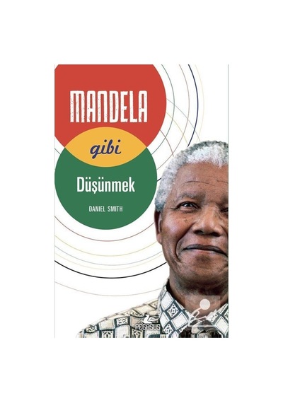 Mandela Gibi Düşünmek - Daniel Smith - Pegasus