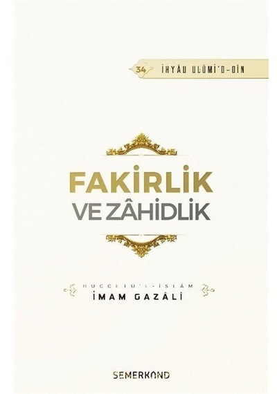 Fakirlik Ve Zahidlik / İmam Gazali