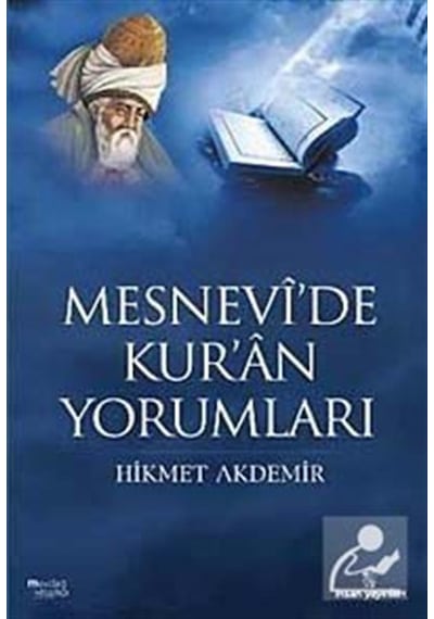 Mesnevi'de Kur'an Yorumları - Hikmet Akdemir - İnsan Yayınları