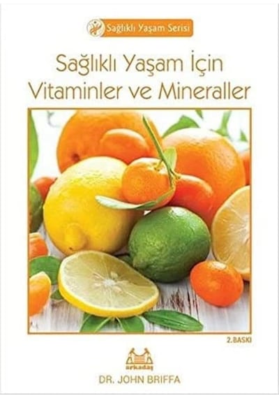 Sağlıklı Yaşam İçin Vitaminler Ve Mineraller