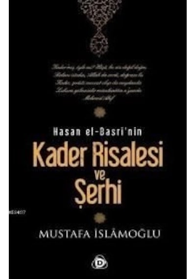 Hasan El Basri'nin Kader Risalesi ve Şerhi  - Mustafa İslamoğlu  - Düşün Yayınları