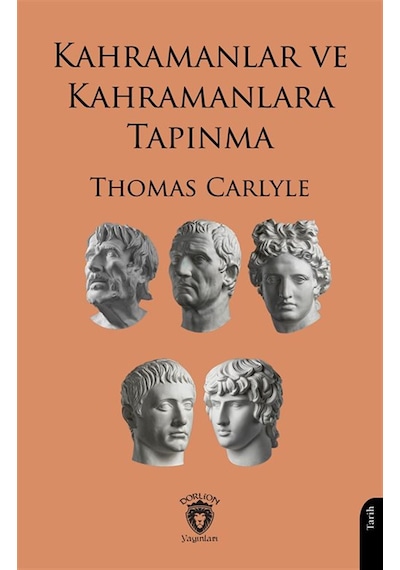 Kahramanlar Ve Kahramanlara Tapınma / Thomas Carlyle