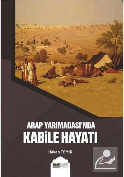 Arap Yarımadası'Nda Kabile Hayatı / Hakan Temir 9786057689801