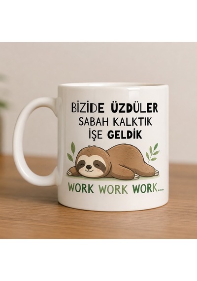 Bizide Üzdüler Sabah Kalktık İşe Geldik İş Temalı Kupa Bardak Beyaz