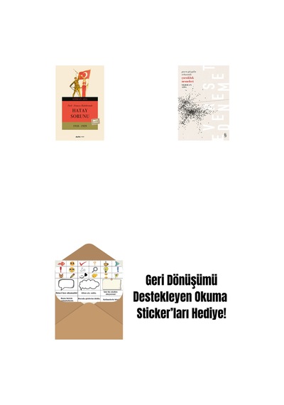 Türk - Fransız İlişkilerinde Hatay Sorunu + Geçen Yüzyılın Ortasında Çocukluk Nesneleri + Okuma Sticker'ları