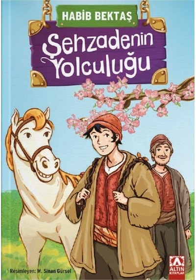 Şehzadenin Yolculuğu - Habib Bektaş - Altın Kitaplar