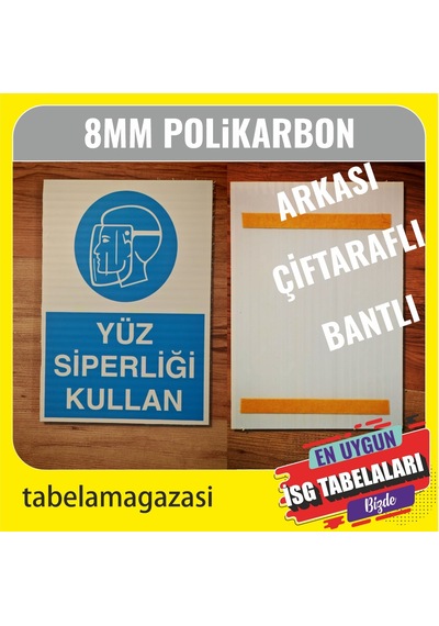 Yüz Siperliği Kullan İş Güvenlik Tabelası