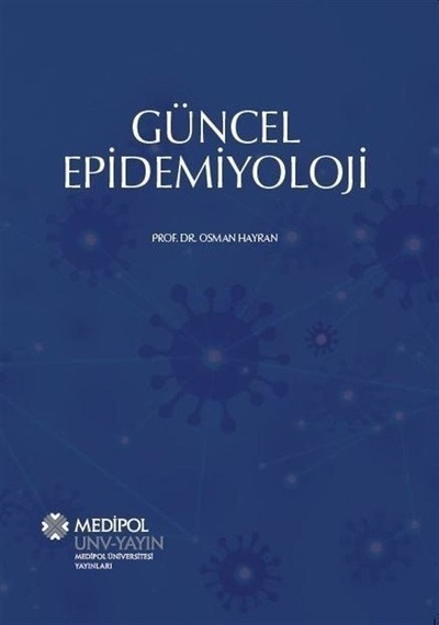 Güncel Epidemiyoloji  - Osman Hayran  - Medipol Unv