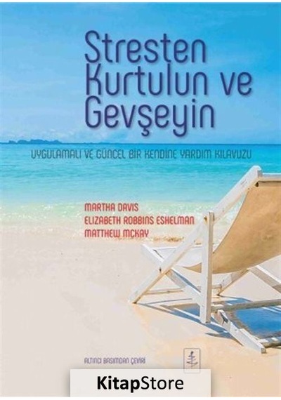 Stresten Kurtulun ve Gevşeyin - Martha Davis -  Elizabeth Robbins Eshelman - Nobel Akademik Yayıncılık