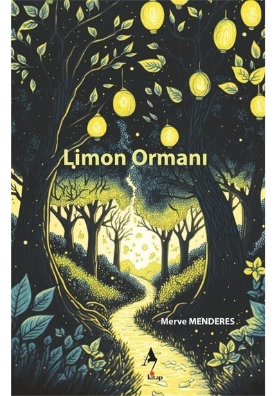 Limon Ormanı - Merve Menderes - A7 Kitap