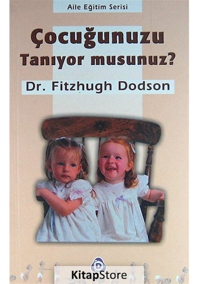Çocuğunuzu Tanıyor musunuz? - Dr. Fitzhugh Dodson - Düşün Yayınları