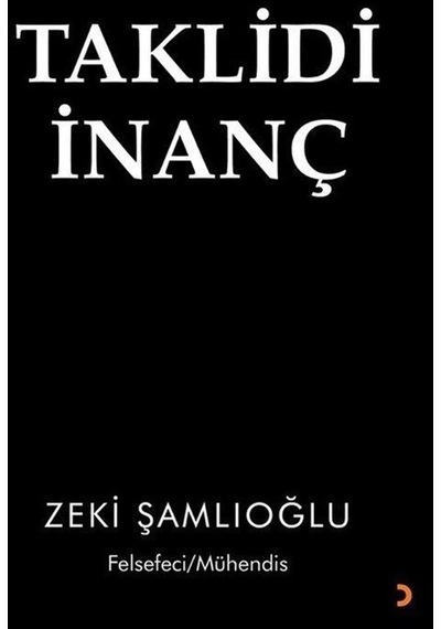 Taklidi İnanç / Zeki Şamlıoğlu